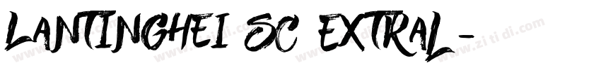 Lantinghei SC Extral字体转换